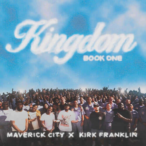 Maverick City Music & Kirk Franklin: Kingdom Book One - CD