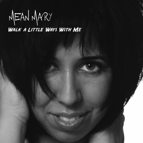 Mean Mary: Walk a Little Ways with Me - CD