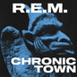 R.E.M.: Chronic Town - CD