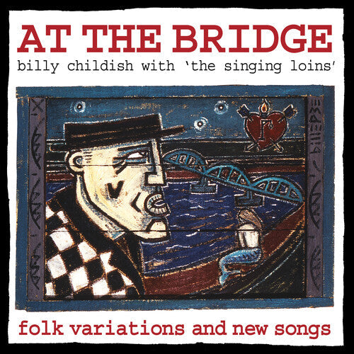 Chilidsh, Billy & the Singing Loins: At The Bridge - VINYL