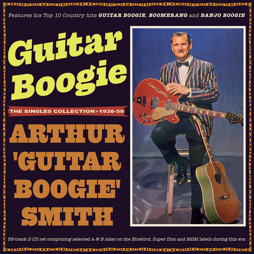 Arthur Smith Guitar Boogie: Guitar Boogie: He Singles Collection 1938-59 - CD