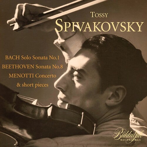 Tossy Spivakovsky: Tossy Spivakovsky Plays Bach, Beethoven & Menotti - CD