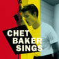 Chet Baker: Chet Baker Sings - Limited 180-Gram Vinyl - VINYL