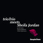 Triotrio: Meets Sheila Jordan - CD