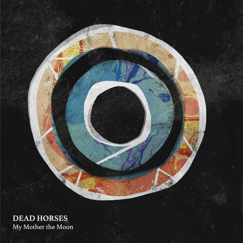 Dead Horses: My Mother the Moon - VINYL