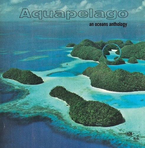 Various Artists: Aquapelago: an Oceans Anthology (Various Artists) - VINYL