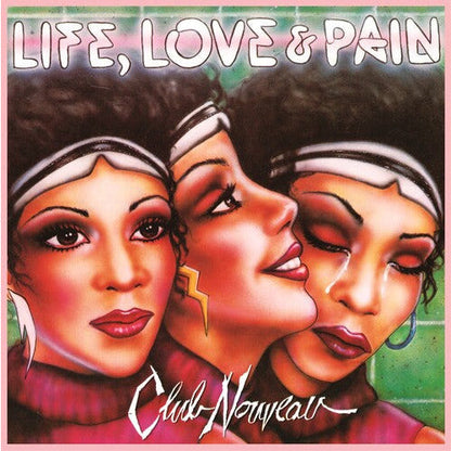 Club Nouveau - Life, Love & Pain - VINYL