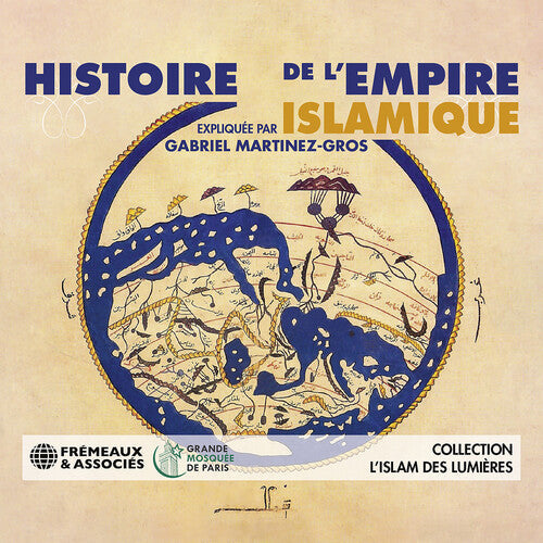 Gabriel Martinez-Gros: Histoire de L'empire Islamique - CD