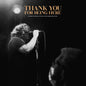 World Is a Beautiful Place & I Am No Longer Afraid - Thank You For Being Here - VINYL
