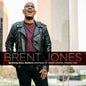 Brent Jones: Nothing Else Matters (Instead Of Complaining, Praise Him) - CD