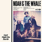 Noah and the Whale: Last Night On Earth - 180gm Vinyl - VINYL