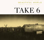 Take 6: Beautiful World - CD