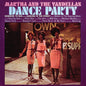 Martha & the Vandellas: Dance Party - VINYL