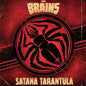 The Brains -  Satana Tarantula - VINYL