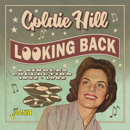 Goldie Hill: Looking Back: The Very Best Of Goldie Hill - A Singles Collection, 1952-1962 - CD