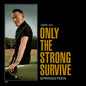 Bruce Springsteen - Only The Strong Survive - VINYL