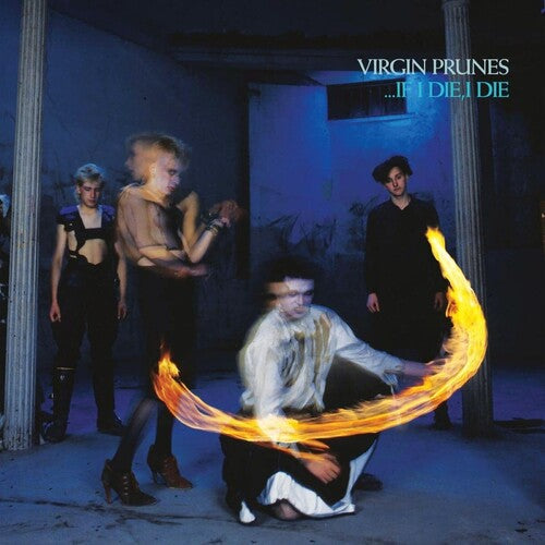 Virgin Prunes: ...If I Die, I Die (40th Anniversary Edition) - VINYL