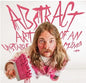Austin Meade: Abstract Art Of An Unstable Mind - VINYL