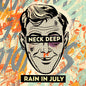 Neck Deep - Rain In July (10th Anniversary) - VINYL