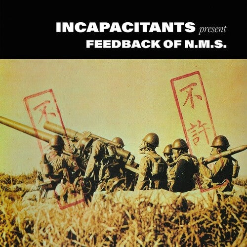 Incapacitants: Feedback Of N.M.S. - VINYL