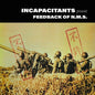 Incapacitants: Feedback Of N.M.S. - VINYL