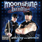 Moonshine Bandits: Whiskey And Women - CD