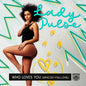 Lady Pulse: Who Loves You (Who Do You Love) - CD