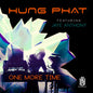 Phat,Hung Featuring Anthony, Jaye: One More Time - CD