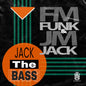 Funk,Fm & Jack, Jm: Jack The Bass - CD