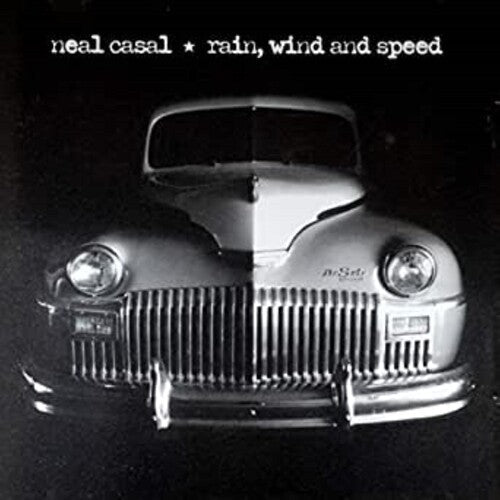 Neal Casal: RAIN, WIND & SPEED - VINYL
