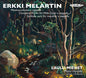 Laulu-Miehet: Erkki Melartin: Mieskuorolaulut A Cappella - CD