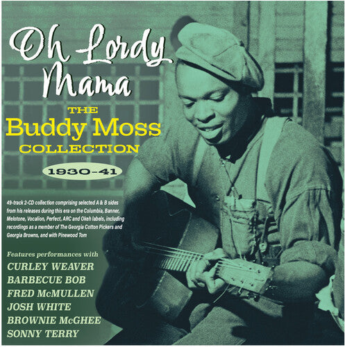 Buddy Moss: Oh Lordy Mama: The Buddy Moss Collection 1930-41 - CD