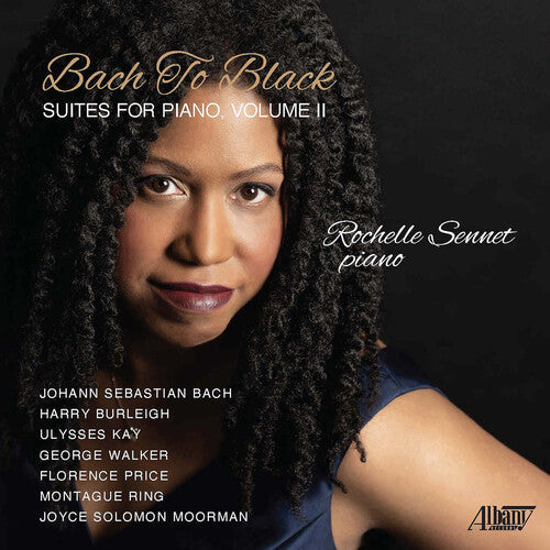 Rochelle Sennet: Bach To Black: Suites For Piano, Vol. 2 - CD