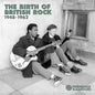 Various Artists: The Birth of British Rock - CD