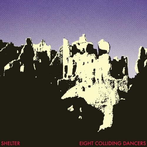 Shelter: Eight Colliding Dancers - VINYL