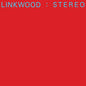 Linkwood: Stereo - VINYL