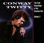 Conway Twitty: The Final Recordings Of His Greatest Hits, Vol. 2 - VINYL