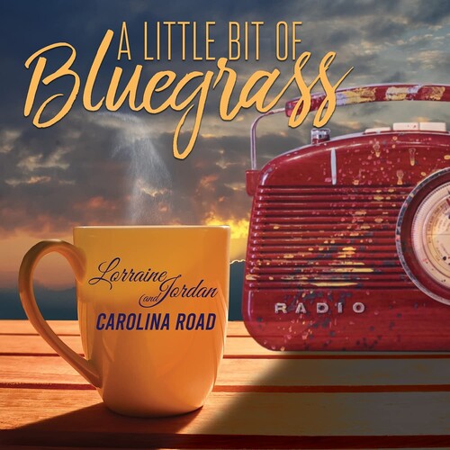 Jordan, Lorraine / Road, Carolina: Little Bit Of Bluegrass - CD