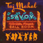 Taj Mahal - Savoy - VINYL