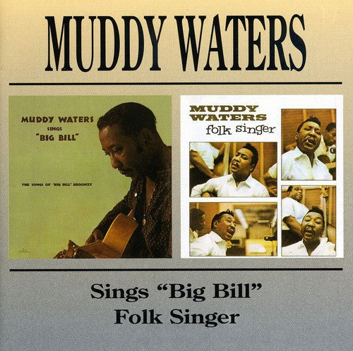 Muddy Waters: Muddy Waters Sings Big Bill / Folk Singer - CD