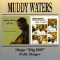 Muddy Waters: Muddy Waters Sings Big Bill / Folk Singer - CD