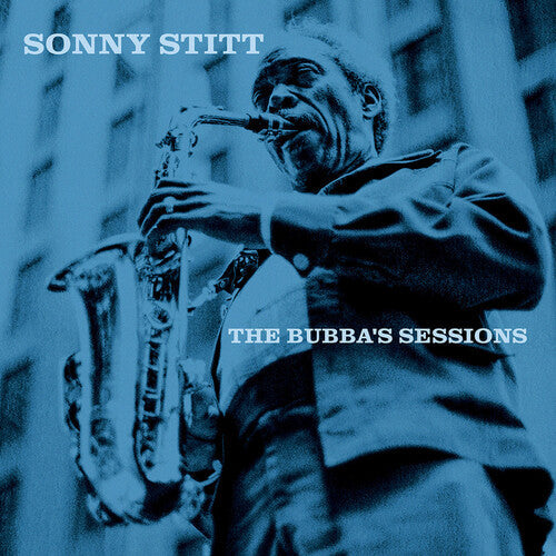 Sonny Stitt: Bubba's Sessions - Deluxe Remastered Edition - CD