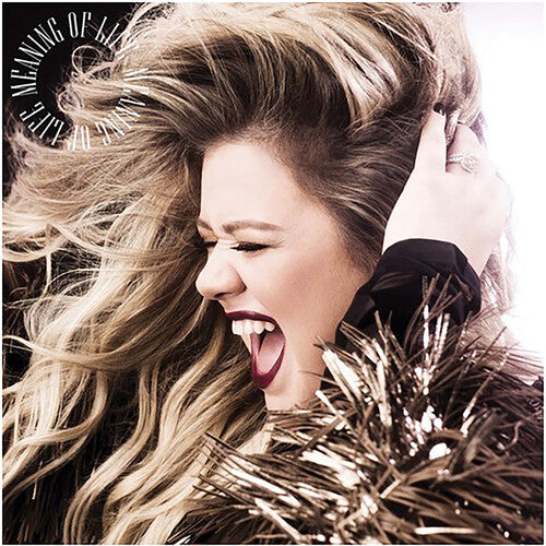 Kelly Clarkson - Meaning Of Life - VINYL