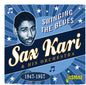 Kari, Sax & His Orchestra: Swinging The Blues 1947-1957 - CD