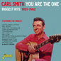Carl Smith: You Are The One: Biggest Hits 1951-1962 - CD