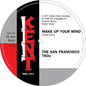 San Francisco Tkos: Make Up Your Mind / Ooh Baby, Baby - 7-INCH SINGLE