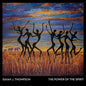 Isaiah J. Thompson: Power Of The Spirit - CD