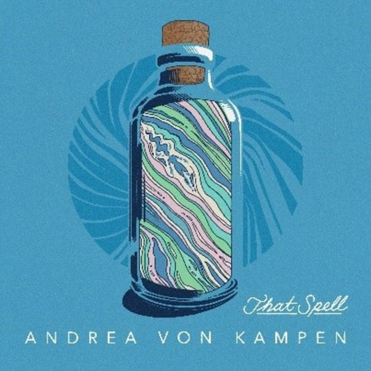 Andrea Von Kampen - That Spell - VINYL