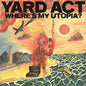 Yard Act - Where's My Utopia? - VINYL