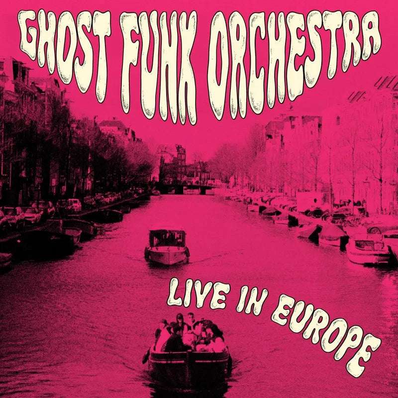 Ghost Funk Orchestra - Live in Europe - RSD LP